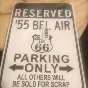 Parking only aluminum sign for 55 Bel Air